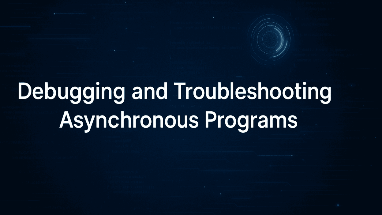 debugging-and-troubleshooting-asynchronous-programs